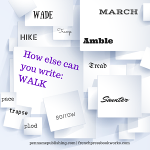 Other ways to say "walk" |Pen Name Publishing | www.pennamepublishing.com